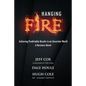 Hanging Fire: Achieving Predictable Results in an Uncertain World - Paperback