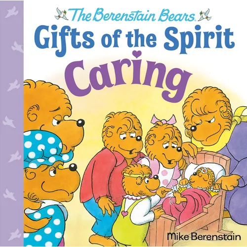 Caring (Berenstain Bears Gifts of the Spirit) - Hardcover
