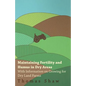 Maintaining Fertility and Humus in Dry Areas - With Information on Growing for Dry Land Farms - Paperback