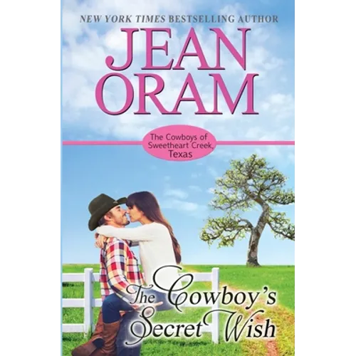 The Cowboy's Secret Wish: An Opposites Attract Romance Cowboy Romance - Paperback