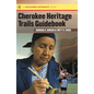 Cherokee Heritage Trails Guidebook - Paperback