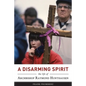 A Disarming Spirit: The Life of Archbishop Raymond Hunthausen - Paperback