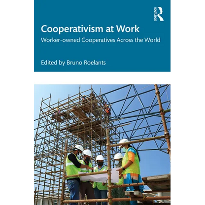 Cooperativism at Work: Worker-owned Cooperatives Across the World - Paperback