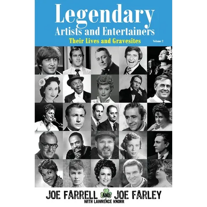 Legendary Artists and Entertainers - Volume 2: Their Lives and Gravesites - Paperback