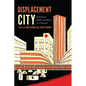 Displacement City: Fighting for Health and Homes in a Pandemic - Paperback