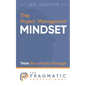 The Project Management Mindset: Think like a Project Manager - Paperback