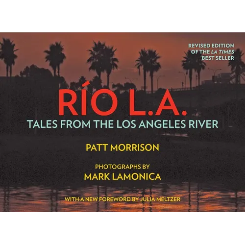 Rio La: Tales from the Los Angeles River - Hardcover