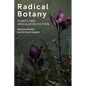 Radical Botany: Plants and Speculative Fiction - Paperback