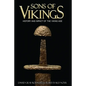 Sons of Vikings: A Legendary History of the Viking Age - Paperback