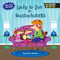 Lucky to Live in Massachusetts - Hardcover
