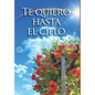 Te quiero hasta el cielo - Hardcover