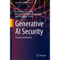 Generative AI Security: Theories and Practices - Hardcover