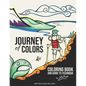 Journey of Colors: Coloring Book and Guide to Technique - Paperback
