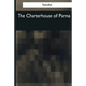 The Charterhouse of Parma - Paperback