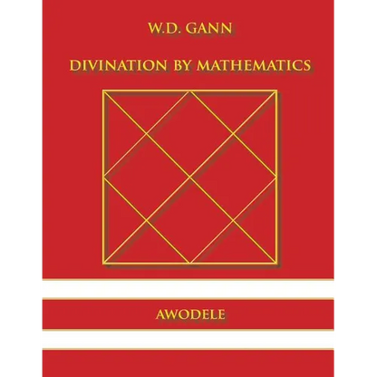 W.D. Gann: Divination By Mathematics - Paperback