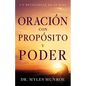 Oración Con Propósito Y Poder: Un Devocional de 90 Días - Paperback