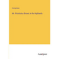 Mr. Pisistratus Brown, in the Highlands - Paperback