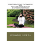 Yogic Breathing Techniques for Vitality Good Health & Looking Younger - Paperback