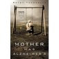 Mother Has Alzheimer's - Paperback