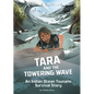Tara and the Towering Wave: An Indian Ocean Tsunami Survival Story - Hardcover