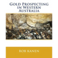Gold Prospecting in Western Australia - Paperback
