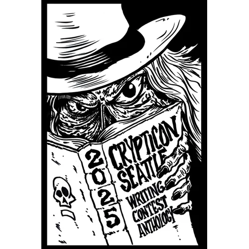 Crypticon Seattle Writing Contest Anthology 2025 - Paperback