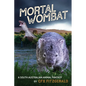 Mortal Wombat: A South Australian animal fantasy - Paperback