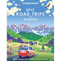 Lonely Planet Epic Road Trips of Europe - Hardcover