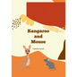 Kangaroo and Mouse - Paperback