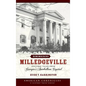 Remembering Milledgeville: Historic Tales from Georgia's Antebellum Capital - Hardcover
