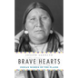 Brave Hearts: Indian Women of the Plains - Paperback