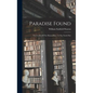 Paradise Found: The Cradle Of The Human Race At The North Pole - Hardcover