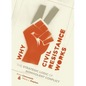 Why Civil Resistance Works: The Strategic Logic of Nonviolent Conflict - Hardcover