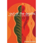 Out of the Depths: Women's Experience of Evil and Salvation - Paperback