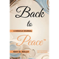 Back to Peace: A Miracle Journal - Paperback