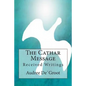 The Cathar Message: Received Writings - Paperback