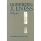 Reconstructing Illness: Studies in Pathography, Second Edition - Paperback