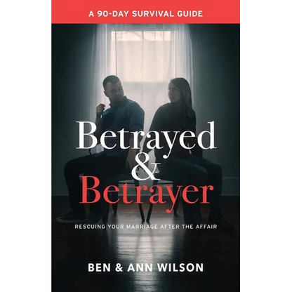 Betrayed and Betrayer: Rescuing Your Marriage After The Affair - Paperback