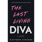 The Last Living Diva - Hardcover