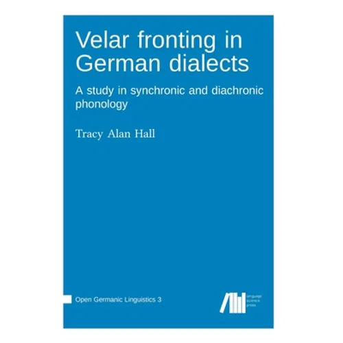 Velar fronting in German dialects - Hardcover
