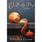 O Lucky Day: Poems - Paperback