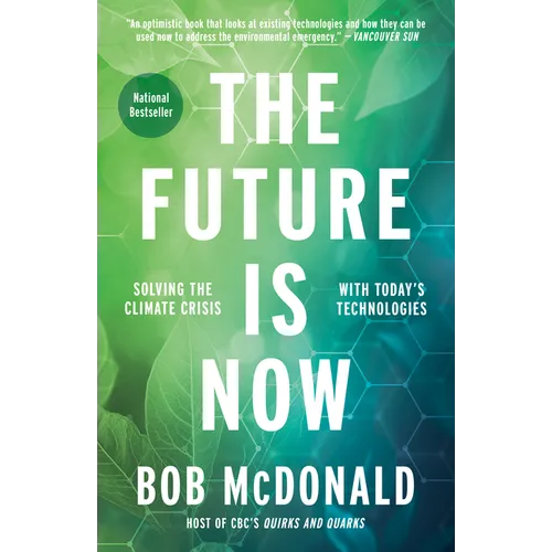 The Future Is Now: Solving the Climate Crisis with Today's Technologies - Paperback