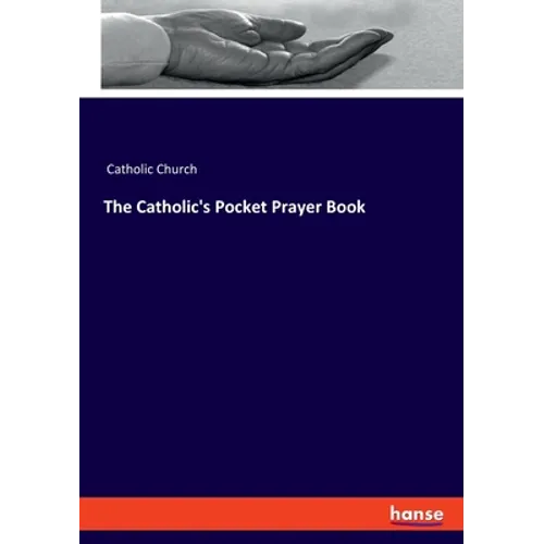 The Catholic's Pocket Prayer Book - Paperback