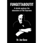 Fuhgettaboutit: A shrink analyzes the characters of The Sopranos - Paperback