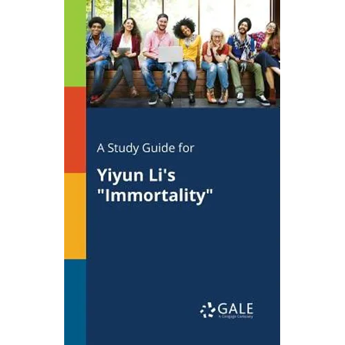 A Study Guide for Yiyun Li's "Immortality" - Paperback
