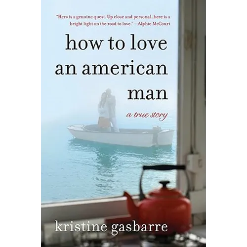 How to Love an American Man: A True Story - Paperback