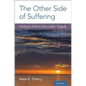 The Other Side of Suffering: Finding a Path to Peace After Tragedy - Hardcover
