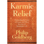 Karmic Relief: Harnessing the Laws of Cause and Effect for a Joyful, Meaningful Life - Paperback