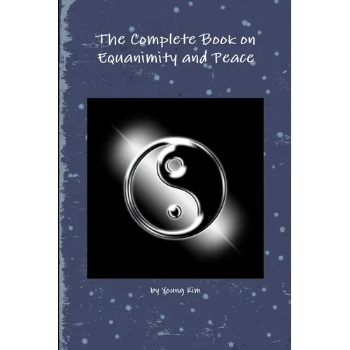 The Complete Book on Equanimity and Peace - Paperback