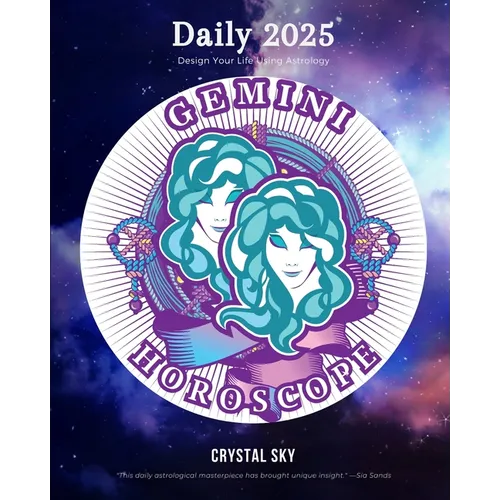 Gemini Daily Horoscope 2025: Design Your Life Using Astrology - Paperback